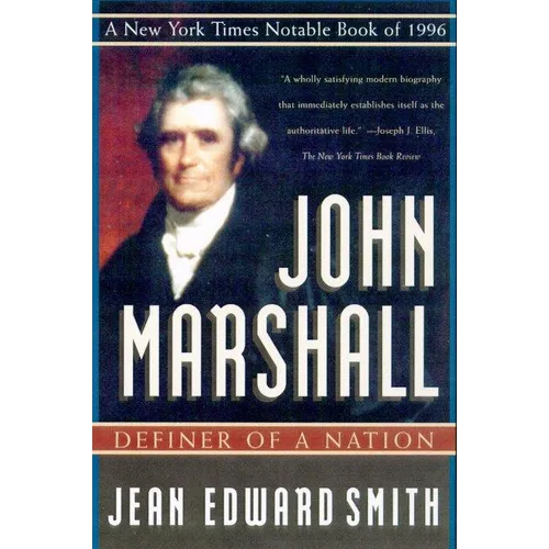 John Marshall: Definer of a Nation