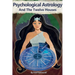 Psychological Astrology And The Twelve Houses