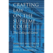 Crafting Law on the Supreme Court: The Collegial Game