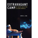 Extravagant Camp: The Queer Abjection of Asian America