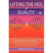 Lifting the Veil of Duality