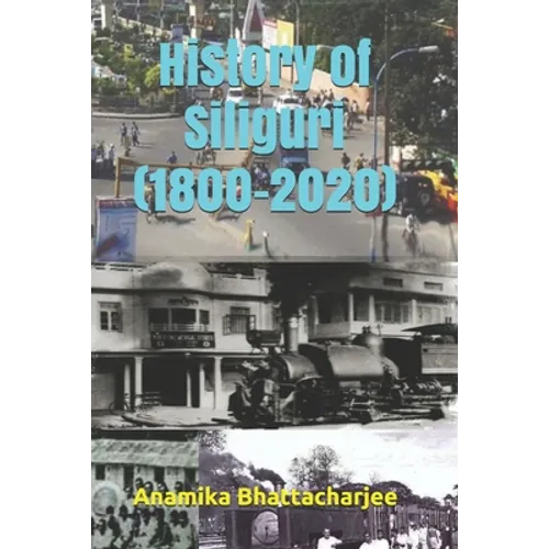 History of Siliguri (1800-2020)
