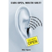Ears Open, Mouth Shut: 15 Lessons You Don't Have to Learn as a New Entrepreneur, So Listen Up