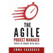 The Agile Project Manager: Thrive in change with Agile