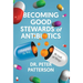 Becoming Good Stewards of Antibiotics: Changing the Way We Look at Things