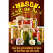 Mason Jar Meals: Super Quick and Easy Mason Jar Meals for Busy People Who Value Health
