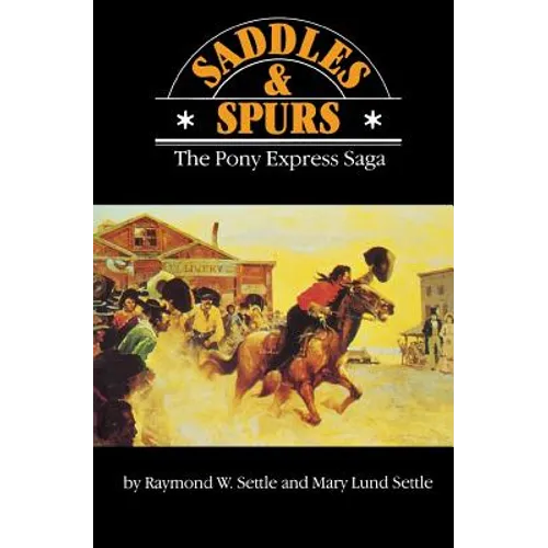 Saddles and Spurs: The Pony Express Saga