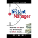 The Instant Manager: More Than 100 Quick Tips and Techniques for Great Results