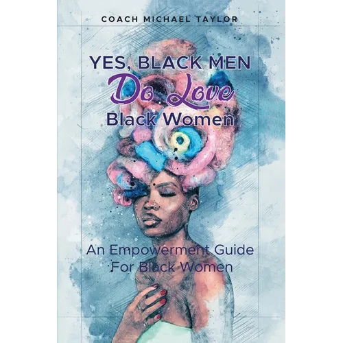 Yes, Black Men Do Love Black Women