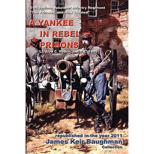 A Yankee in Rebel Prisons