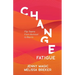 Change Fatigue