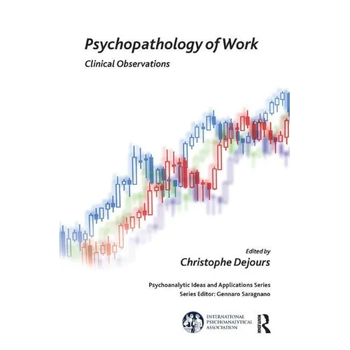 Psychopathology of Work: Clinical Observations