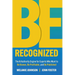 Be Recognized: The AI Authority Engine for Experts Who Want to Be Known, Be Profitable, and Be Published