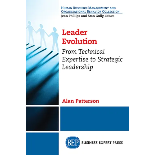 Leader Evolution: From Technical Expertise to Strategic Leadership