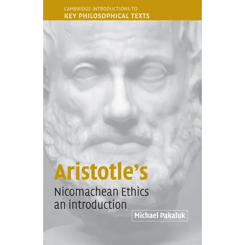 Aristotle's Nicomachean Ethics: An Introduction