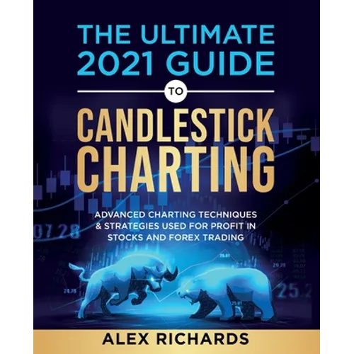 The Ultimate 2021 Guide to Candlestick Charting
