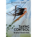 Taking Control: My Journey of Alternative Healing