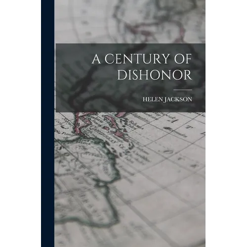 A Century of Dishonor