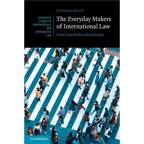 The Everyday Makers of International Law