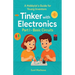 Tinker with Electronics: Basic Electronic Circuits