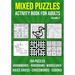 Mixed Puzzle Activity Book for Adults Volume 3: Arrowwords, Crossword, Kriss Kross, Word Search, Sudoku & Nonogram Variety Puzzlebook (UK Version)