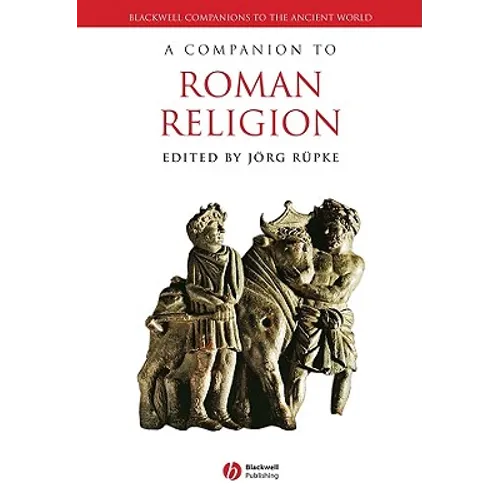 A Companion to Roman Religion