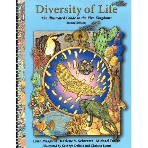 Diversity of Life: The Illustrated Guide to Five Kingdoms: The Illustrated Guide to Five Kingdoms