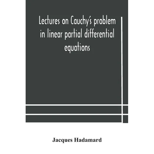 Lectures On Cauchy'S Problem In Linear Partial Differential Equations