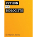 Python for Biologists: A complete programming course for beginners