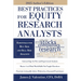 Best Practices for Equity Research Analysts: Essentials for Buy-Side and Sell-Side Analysts