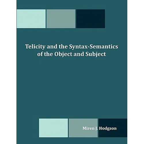 Telicity and the Syntax-Semantics of the Object and Subject