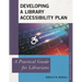 Developing a Library Accessibility Plan: A Practical Guide for Librarians