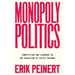 Monopoly Politics: Competition and Learning in the Evolution of Policy Regimes