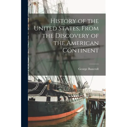 History of the United States, From the Discovery of the American Continent