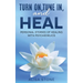 Turn on, tune in and heal