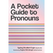 A Pocket Guide to Pronouns