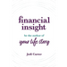 Financial Insight: Be the Author of Your Life Story