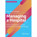 Managing a Hospital: How to Succeed as a Clinical Leader in the Post-Pandemic Age