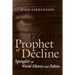 Prophet of Decline: Spengler on World History and Politics