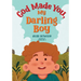 God Made You, My Darling Boy