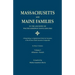 Massachusetts and Maine Families in the Ancestry of Walter Goodwin Davis: A Reprinting, in Alphabetical Order by Surname, of the Sixteen Multi-Ancesto