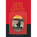 God and the Gunny: A Marine'S Faith Journey