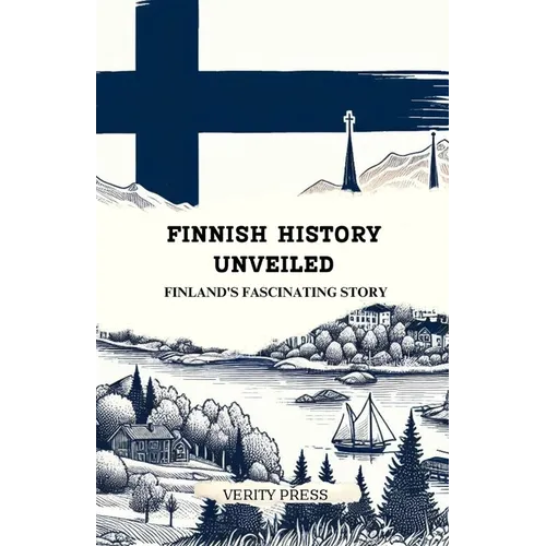 Finnish History Unveiled: Finland's Fascinating Story