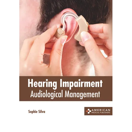 Hearing Impairment: Audiological Management