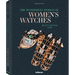 The Wonderful World of Women's Watches: Beauty Beyond Time