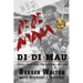 Di Di Mau: A True Story About Tigers, Rock Apes, the Jungle, and War