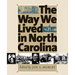 Way We Lived in North Carolina