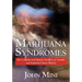 Marijuana Syndromes: How to Balance and Optimize the Effects of Cannabis with Traditional Chinese Medicine