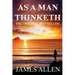 As a Man Thinketh