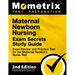 Maternal Newborn Nursing Exam Secrets Study Guide - Exam Review and Practice Test for the Maternal Newborn Nurse Test: [2nd Edition]